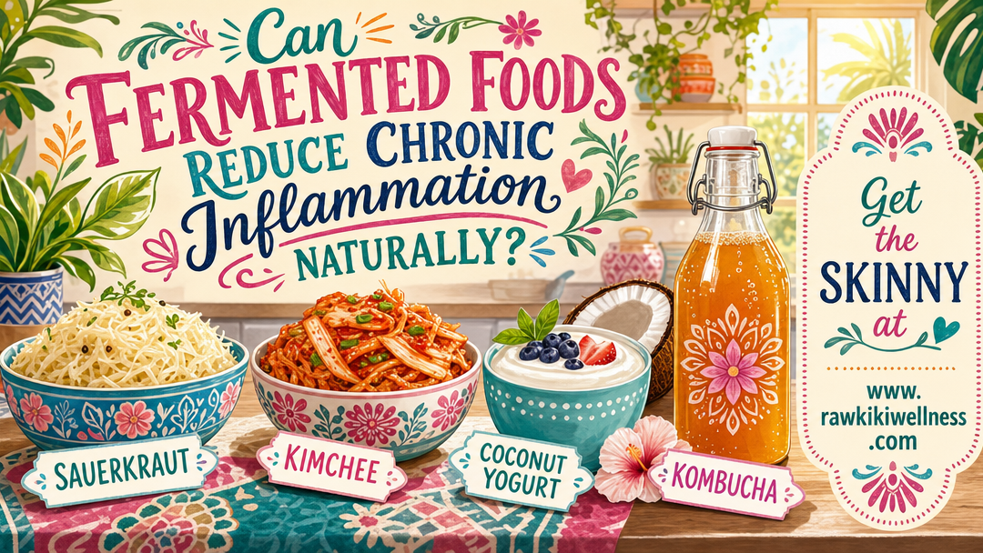 260609 RK CanFermentedFoodsReduceInflammation